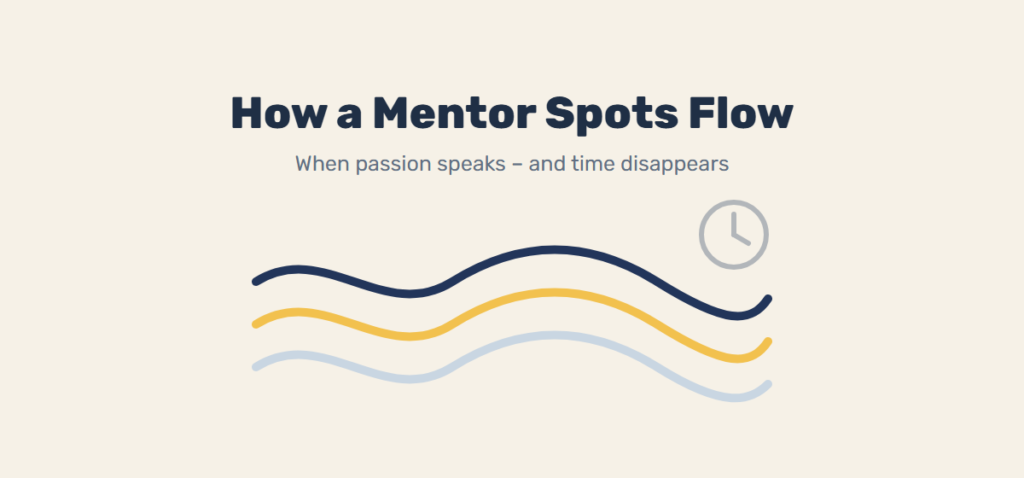 Three flowing waves and a fading clock – how a mentor spots Flow